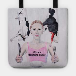 Not Your Personal Choice when there are Victims Involved Tote