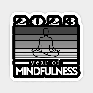 2023 year of mindfulness Magnet