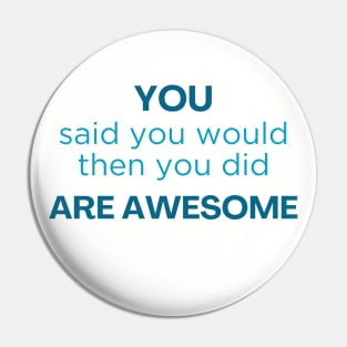 Thank you / You are awesome / job well done Pin