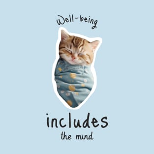 Well-being includes the mind T-Shirt