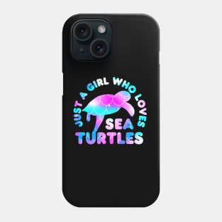 Just a Girl Who Loves Sea Turtles Cute Turtle Lover Birthday Gift for Girls Phone Case