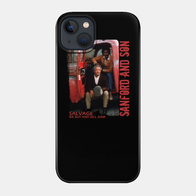 Salvage - sanford and son - Sanford And Son - Phone Case