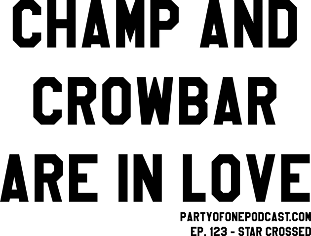 Champ and Crowbar (College Font) Kids T-Shirt by Party Of One Podcast Merch Store