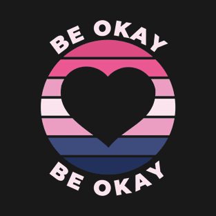 Be okay vintage sunset T-Shirt