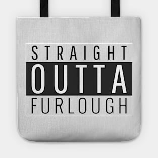 Straight outta Furlough v1 Tote