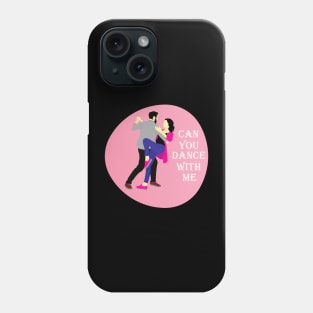 Would you dance with me Phone Case