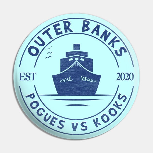 Royal Merchant, Outer Banks, Pogues vs Kooks Pin by Blended Designs