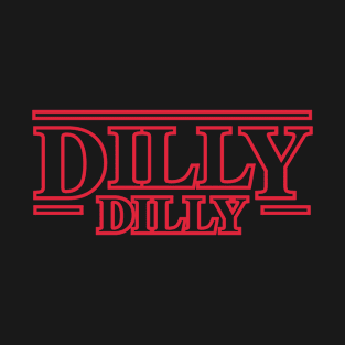 Dilly Dilly Stranger Things T-Shirt