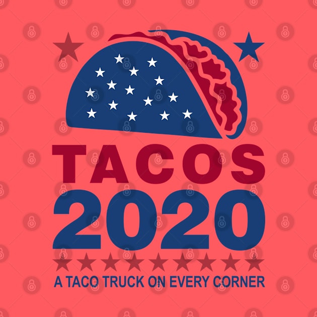 Vote Tacos in 2020 by DavesTees