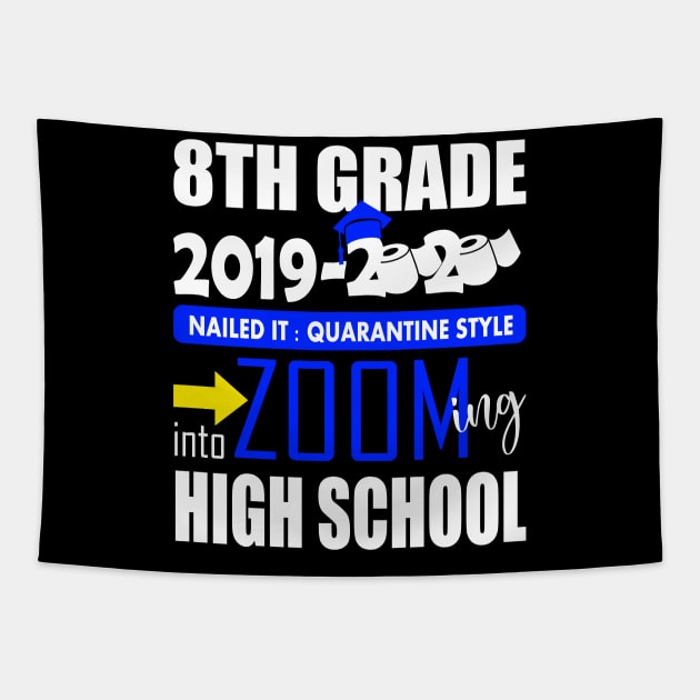 8th grade 2020 nailed it zooming into high school..8th grade graduation gift Tapestry by DODG99