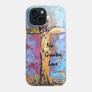 No Greater Love Phone Case