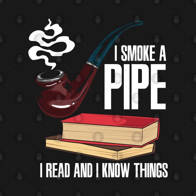PIPE SMOKER / BOOKS: I Smoke A Pipe by woormle