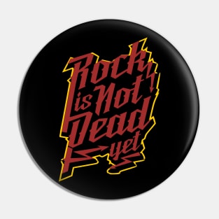 Rock is not dead yet Pin