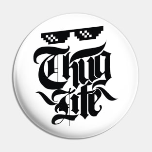 THUG LIFE Pin