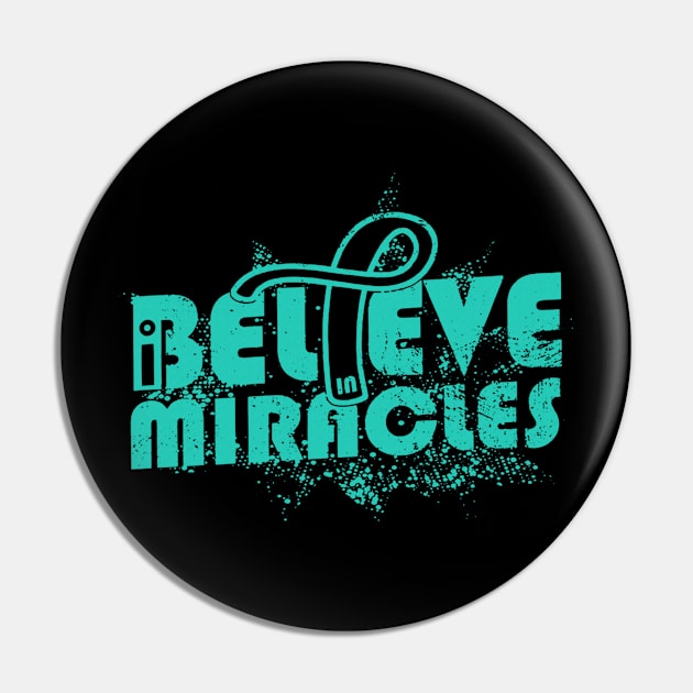 I Believe In Miracles PCOS Awareness Teal Ribbon Warrior Support Survivor Pin by celsaclaudio506