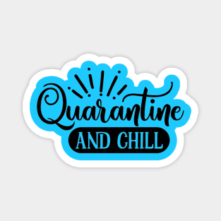 Quarantine And Chill Quote Artwork Magnet