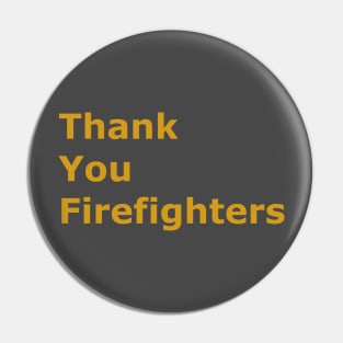 Thank you Firefighters Pin