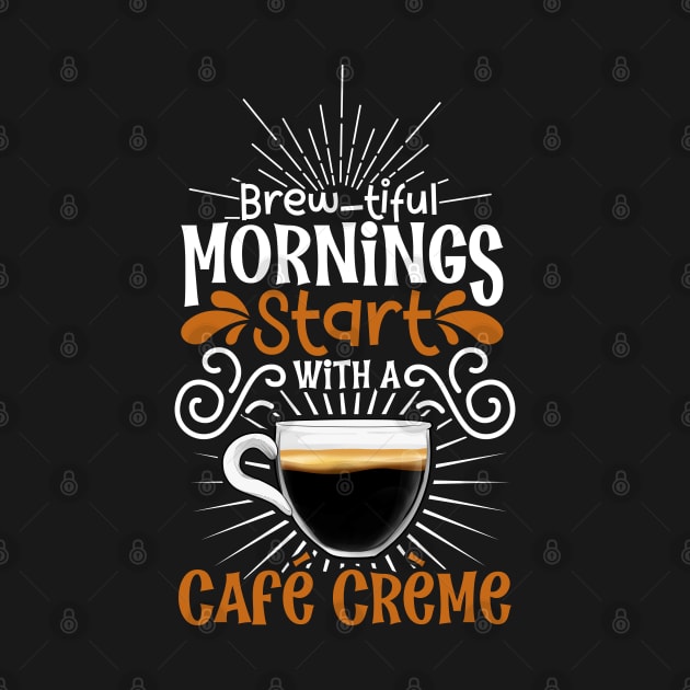 Brewtiful morning with Café Crème by Modern Medieval Design