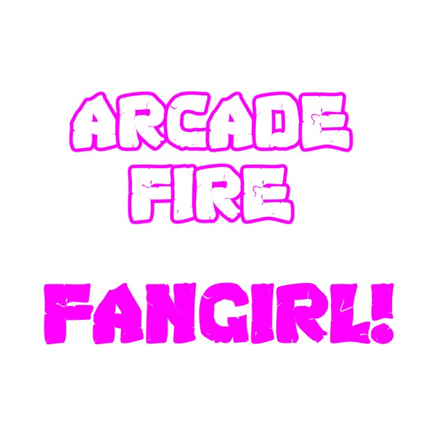 Arcade Fire - Fangirl by Specialstace83