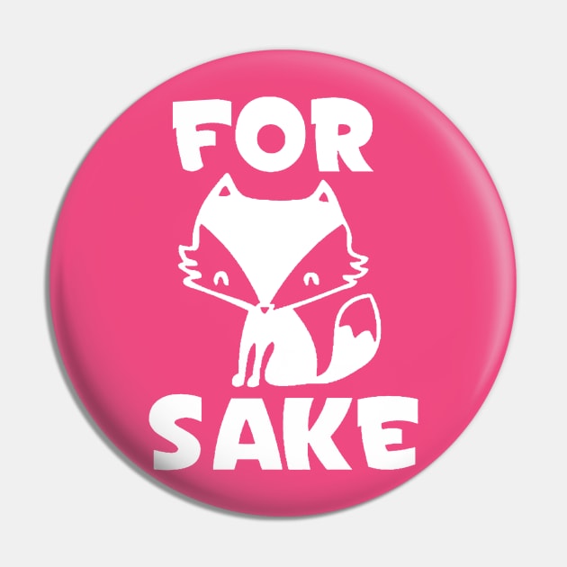 For Fox Sake Pin by tirani16