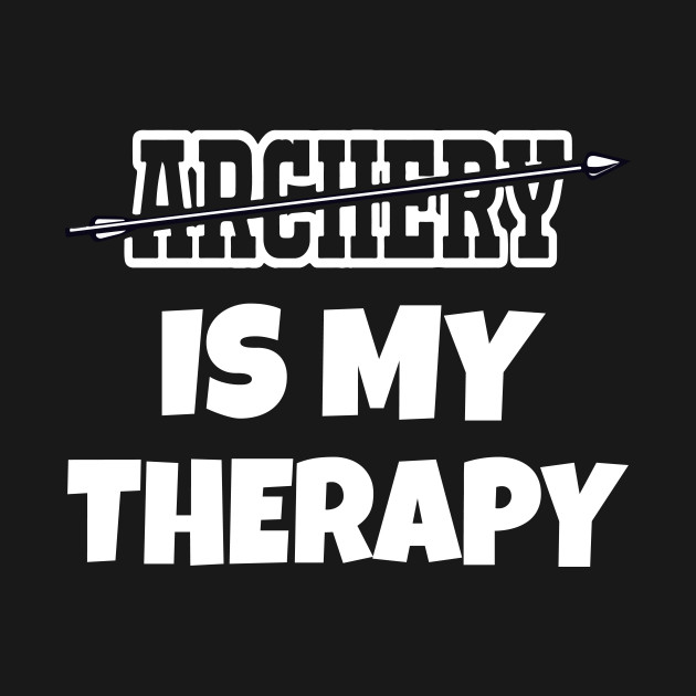 Discover Archery is my Therapy - Archery Is My Therapy - T-Shirt