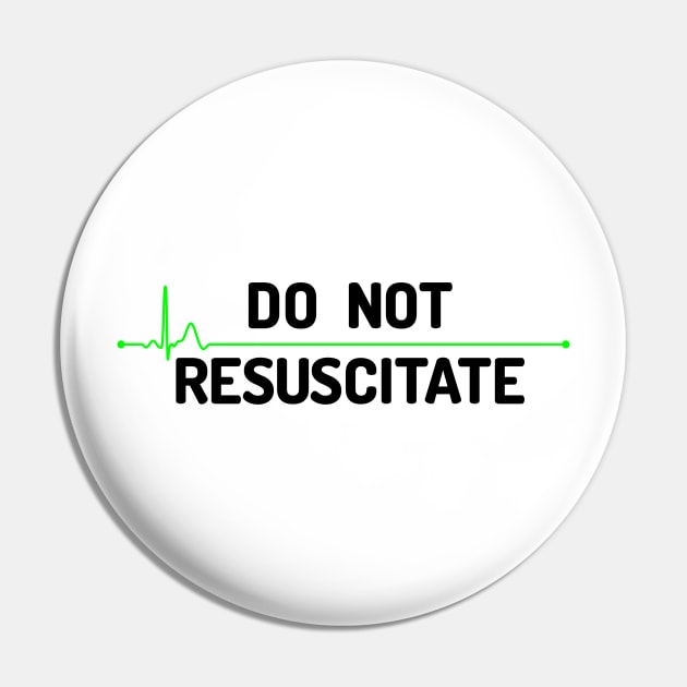 Do Not Resuscitate (dark) Pin by conform