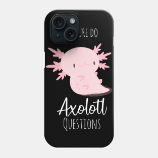 Sassy Axolotl Phone Case