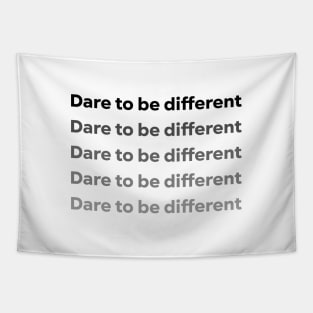 Dare to be different Tapestry