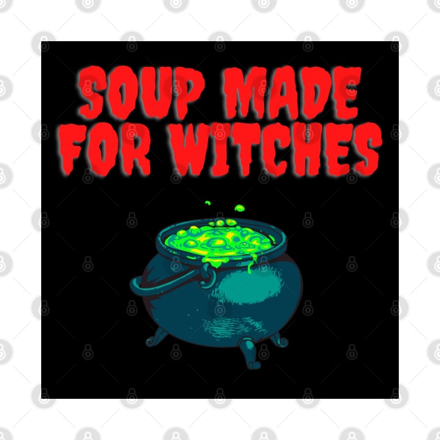 Soup made for witches by MICRO-X