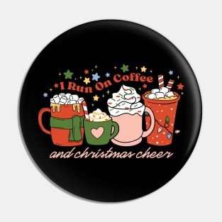 I run on Coffee and Christmas Cheer Pin
