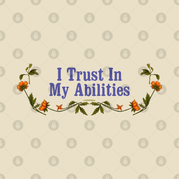 I Trust In My Abilities by FabulouslyFeminist