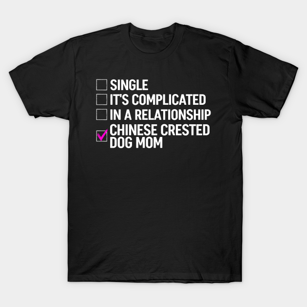 Discover Chinese Crested Mom - Chinese Crested - T-Shirt