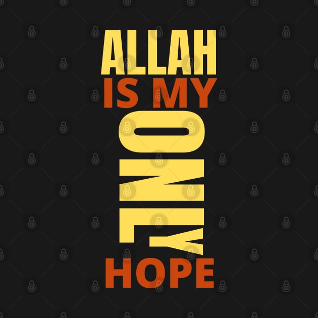 Allah is My Only Hope by Eleganzmod