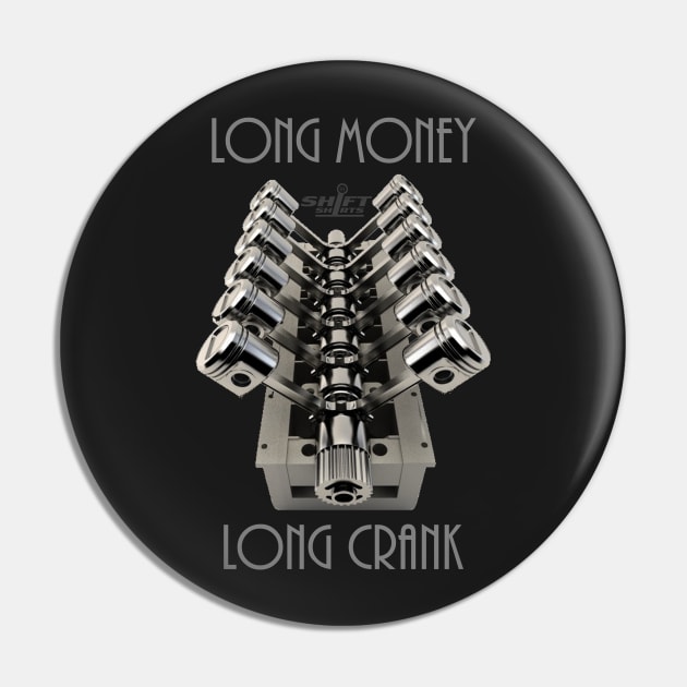 Long Money V12 – Supercar Performance Inspired Pin by ShiftShirts