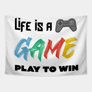 LIFE IS A GAME PLAY TO WIN Tapestry