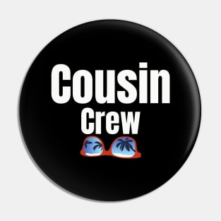 Cousin Crew Pin