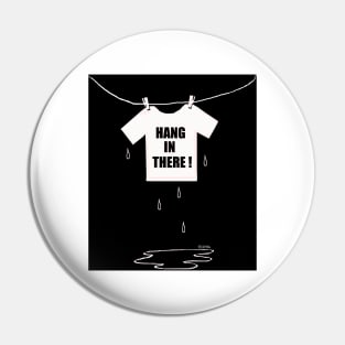 Hang in there! Pin