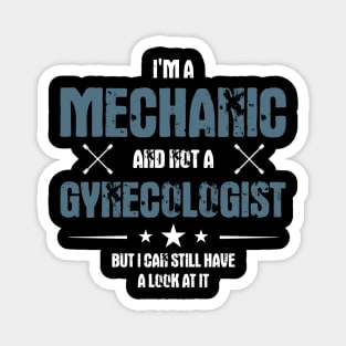 I'm a Mechanic not a Gynecologist | Diesel Mechanic Gift Idea Magnet