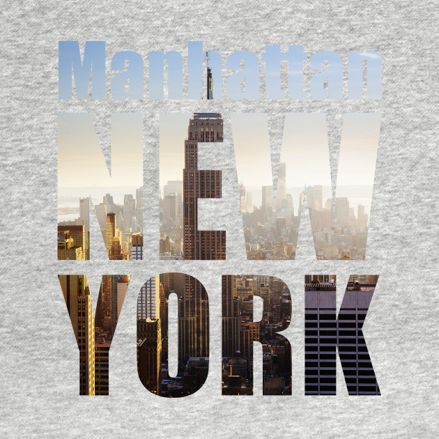 Disover Manhattan New York Modern Looking Design Rich Background - New York City - T-Shirt