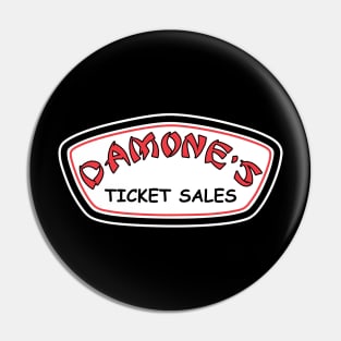 Damone's Ticket Sales - Ron Jon Style Pin