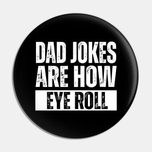 Vintage Dad Jokes Are How Eye Roll Pin