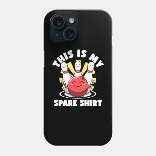 This is My Spare Shirt Bowler Bowling Lovers Lucky Bowling Phone Case