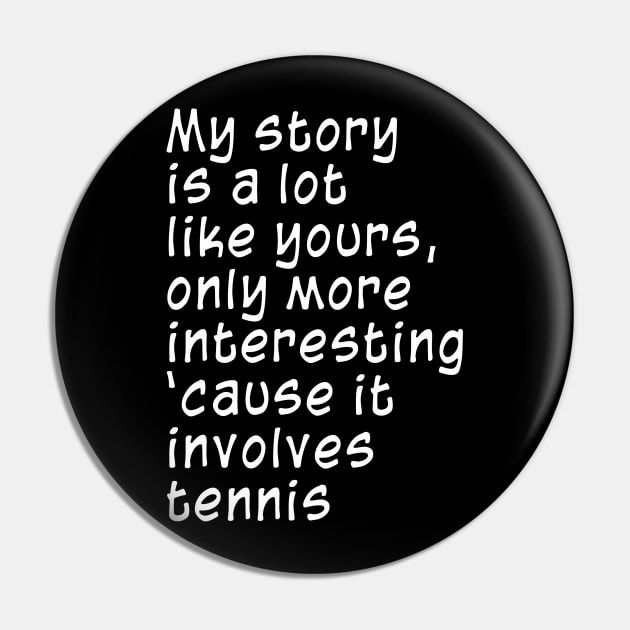 Tennis Pin by AaronShirleyArtist