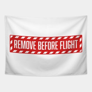 Remove before flight Tapestry