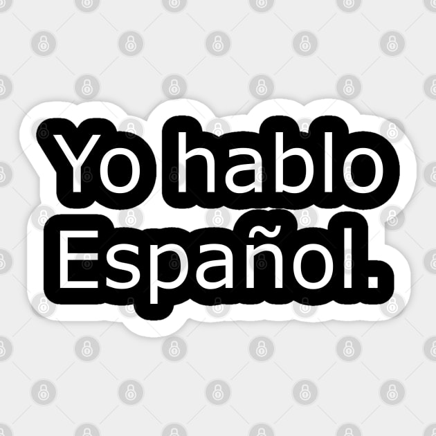 Yo hablo Español - Yo Hablo Espanol - Sticker | TeePublic