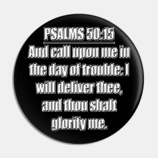 Psalm 50:15 KJV Bible Verse Pin