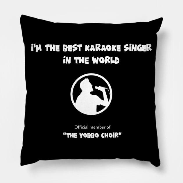 I'm The Best Karaoke Singer In The World Pillow by Slap Cat Designs