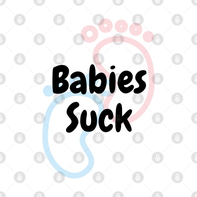 Babies Suck by DennisMcCarson