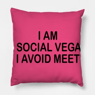 I'm A Social Vegan, I Avoid Meet Pillow