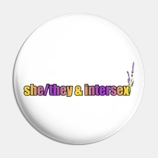 She/They & Intersex Pride - Pronouns with Lavender Pin